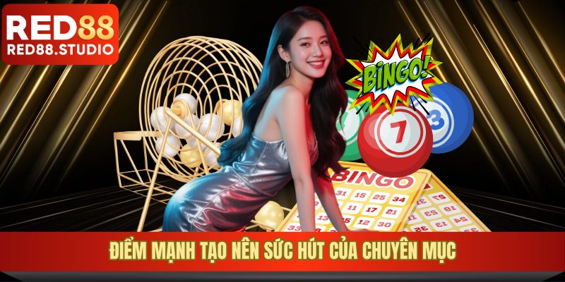 Điểm mạnh tạo nên sức hút riêng của chuyên mục tại RED88