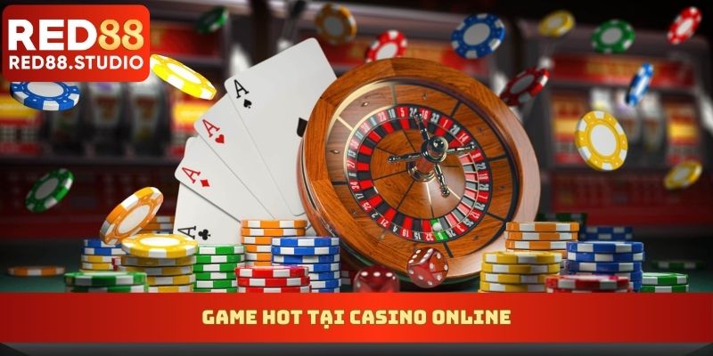 Game hot tại casino online