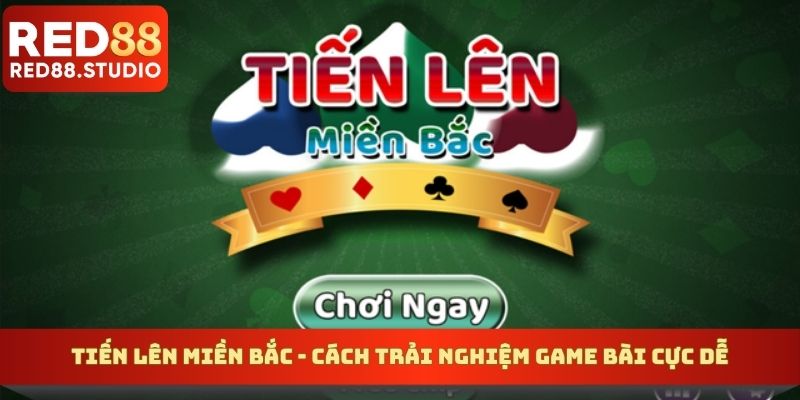 tiến lên miền Bắc